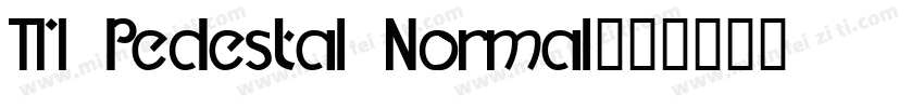 TM Pedestal Normal字体转换